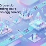 What Is Droven.io Understanding Its AI and Technology Vision