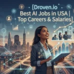 Droven.io Best AI Jobs in USA | Top Careers & Salaries